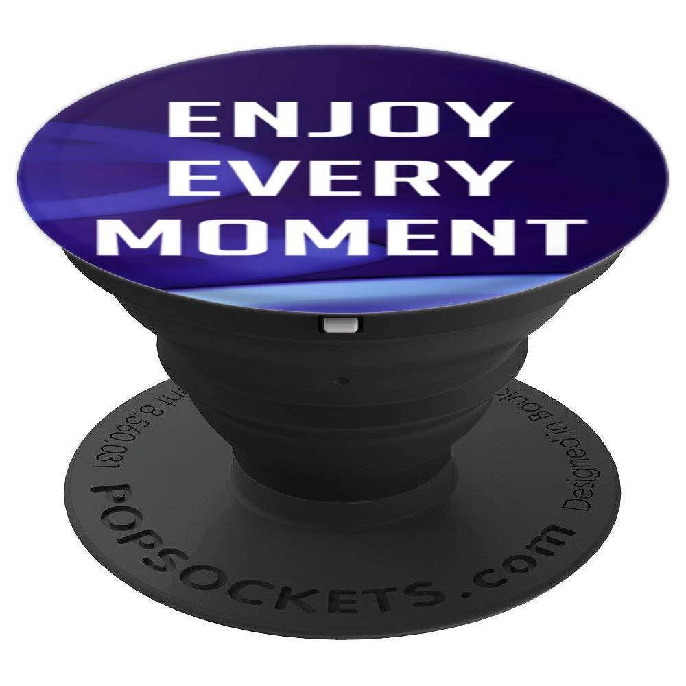 Enjoy Every Moment PopSockets Grip and Stand for Phones and Tablets