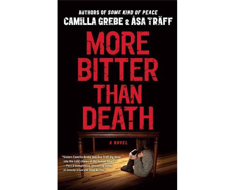 More Bitter Than Death - by  Camilla Grebe & &Aring;sa Tr&auml;ff (Paperback)