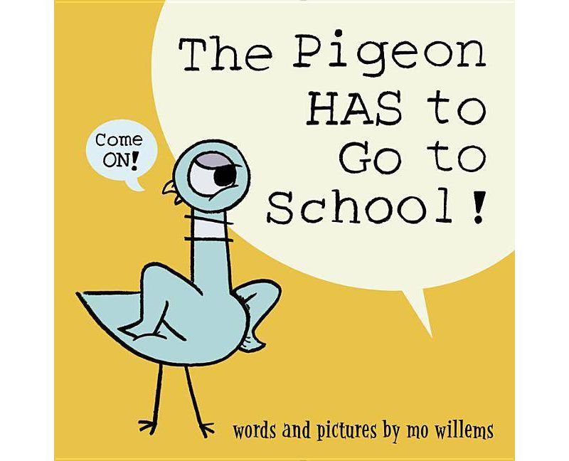 Pigeon Has to Go to School! -  (Pigeon) by Mo Willems (Hardcover)