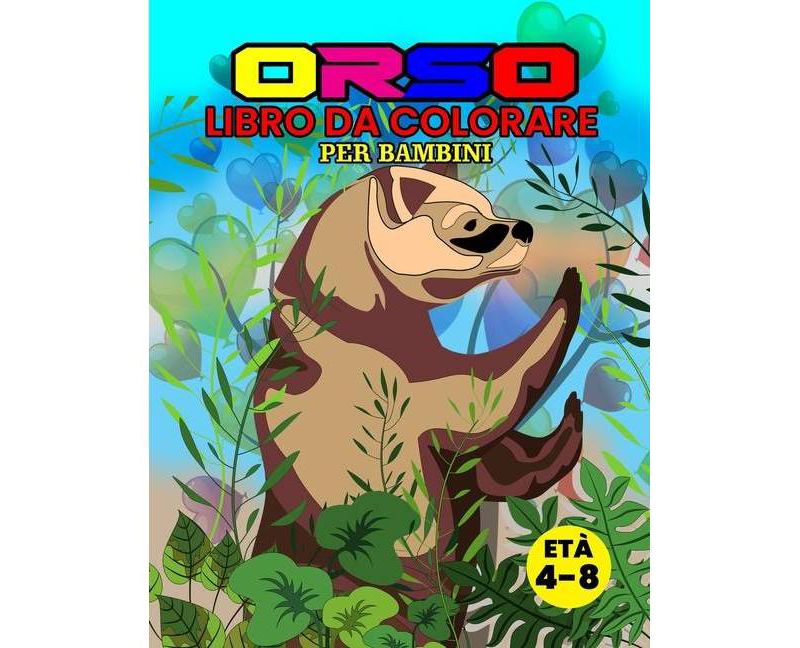 Orso Libro da Colorare per Bambini Et`a 4-8 - by  Amelia Yardley (Paperback)