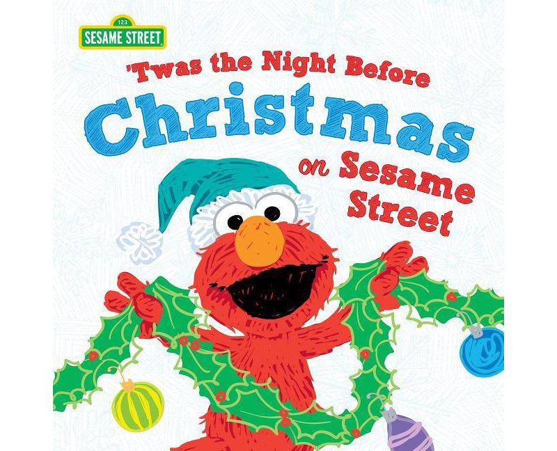 twas the Night Before Christmas on Sesame Street - by Sesame Workshop (Hardcover)
