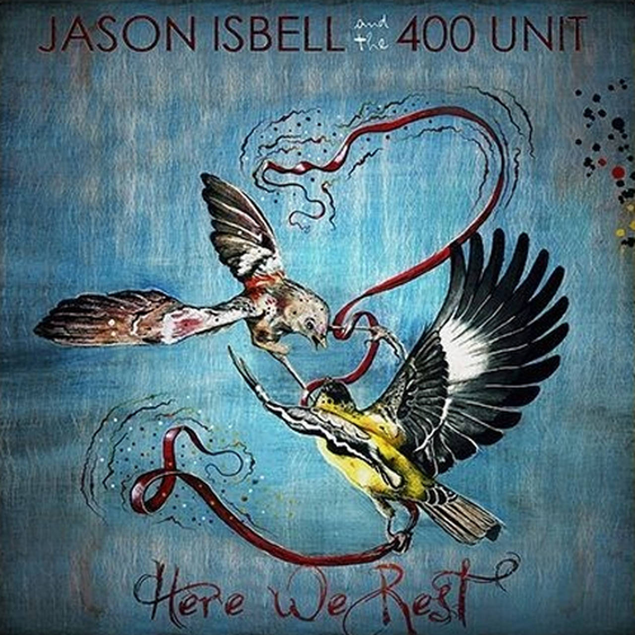 Jason Isbell And The 400 Unit Here We Rest 180g LP (Vinyl)