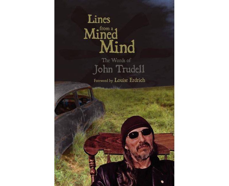 Lines from a Mined Mind - by  John Trudell (Paperback)