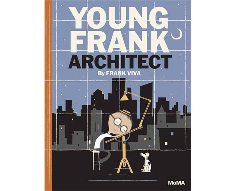 Young Frank, Architect - by  Frank Viva (Hardcover)