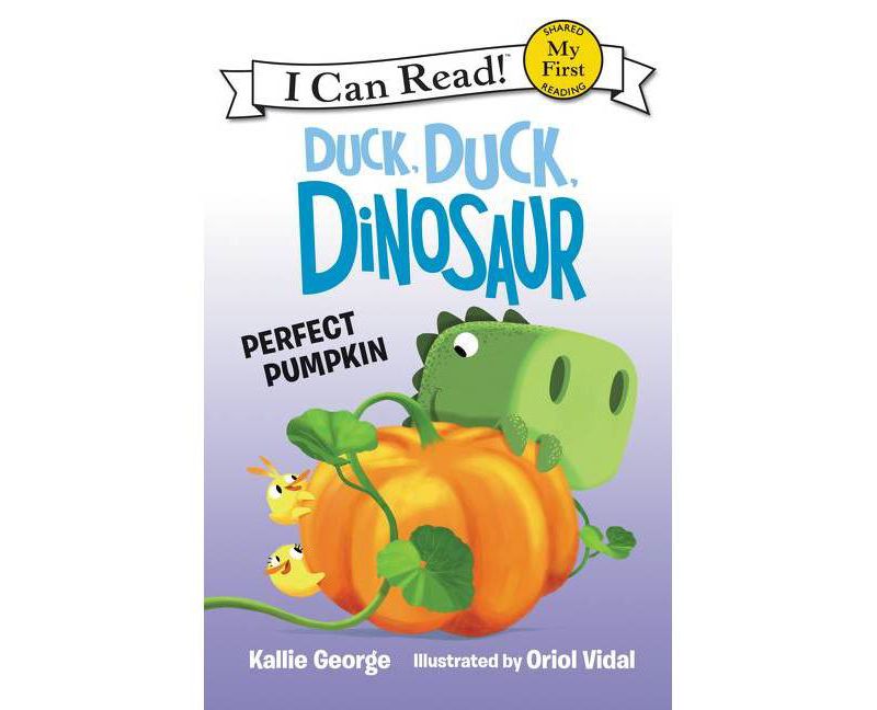 Duck, Duck, Dinosaur: Perfect Pumpkin - (My First I Can Read) by  Kallie George (Paperback)