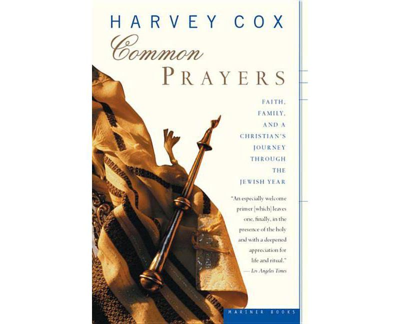 Common Prayers - by  Harvey Cox (Paperback)