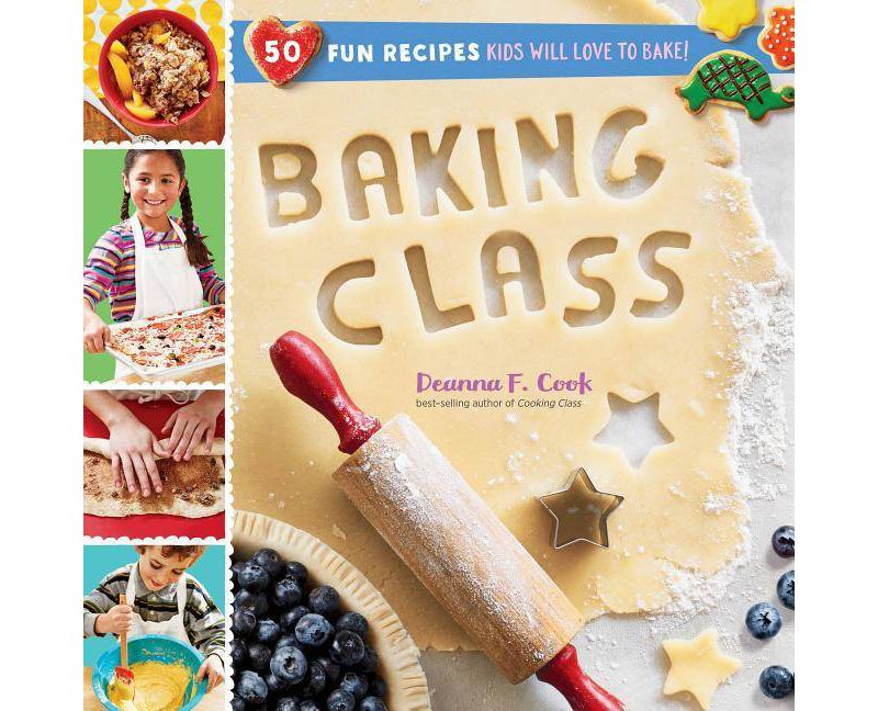 Baking Class - (Cooking Class) by  Deanna F Cook (Spiral Bound)