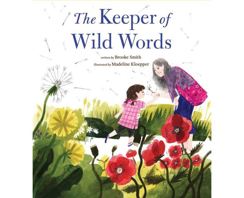 The Keeper of Wild Words - by  Brooke Smith (Hardcover)