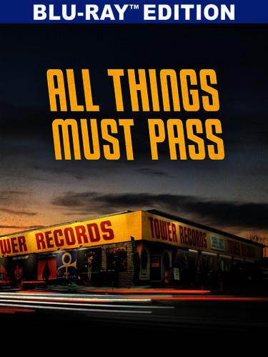 ALL THINGS MUST PASS: RISE & FALL OF TOWER RECORDS