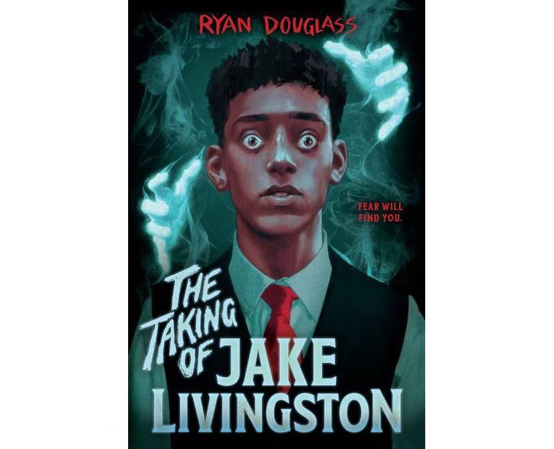 The Taking of Jake Livingston - by Ryan Douglass (Hardcover)