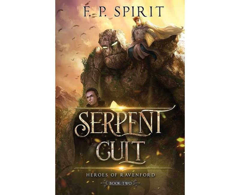 The Serpent Cult (Heroes of Ravenford Book 2) - by  F P Spirit (Paperback)