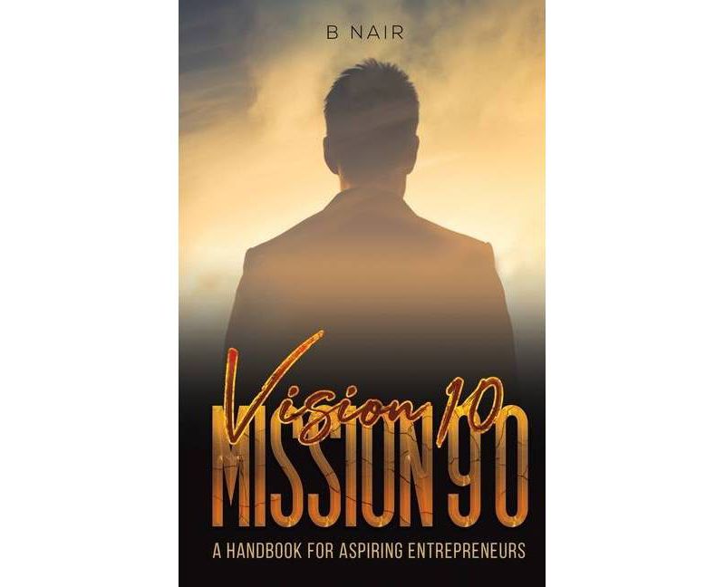 Vision 10 Mission 90 - by  B Nair (Paperback)