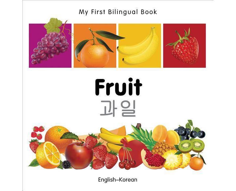 My First Bilingual Book-Fruit (English-Korean) - (Board Book)