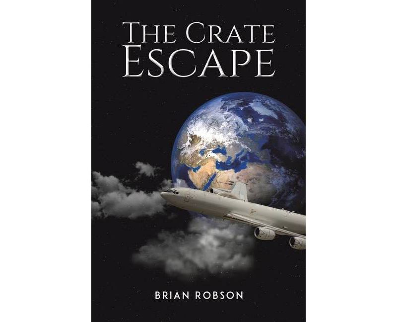 The Crate Escape - by  Brian Robson (Paperback)