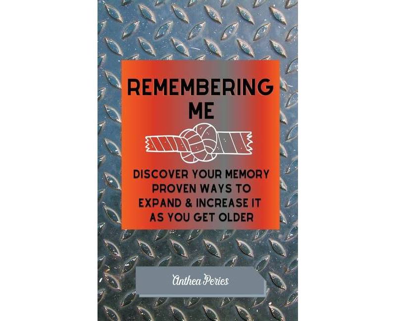 Remembering Me - by  Anthea Peries (Paperback)