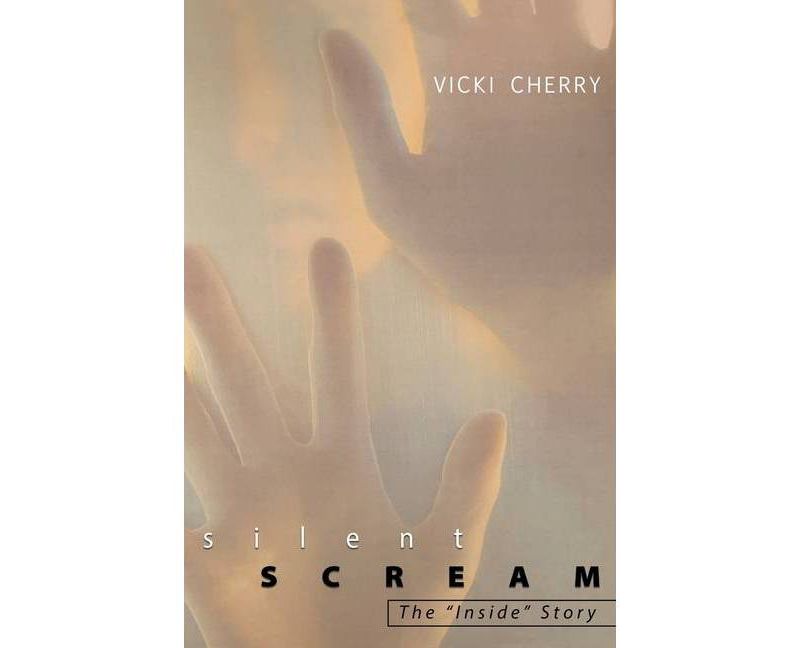 Silent Scream - by  Vicki Cherry (Paperback)