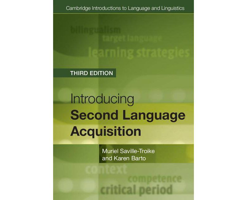 Introducing Second Language Acquisition - (Cambridge Introductions to Language and Linguistics) 3rd Edition by  Muriel Saville-Troike & Karen Barto
