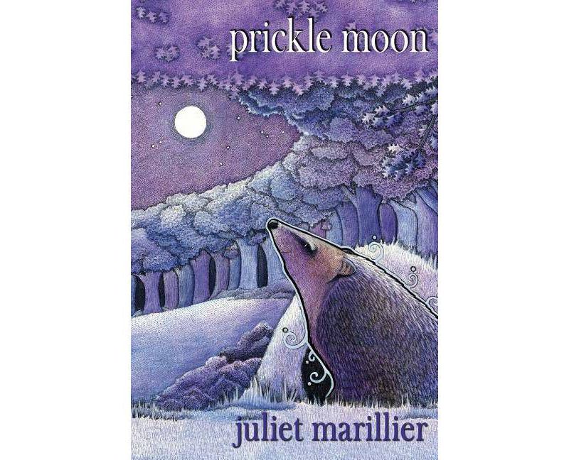Prickle Moon - by  Juliet Marillier (Paperback)