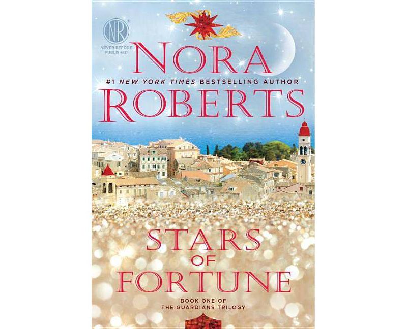 Stars of Fortune: Book One of the Guardians Trilogy - by Nora Roberts (Paperback)