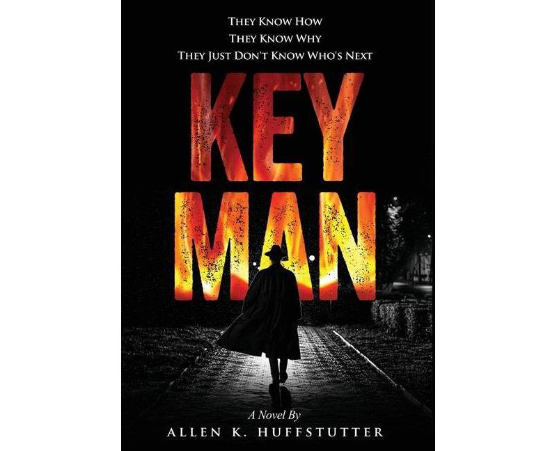 Key Man - by  Allen Huffstutter (Hardcover)