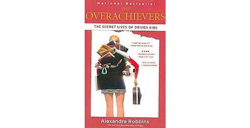 The Overachievers (Reprint) (Paperback) by Alexandra Robbins