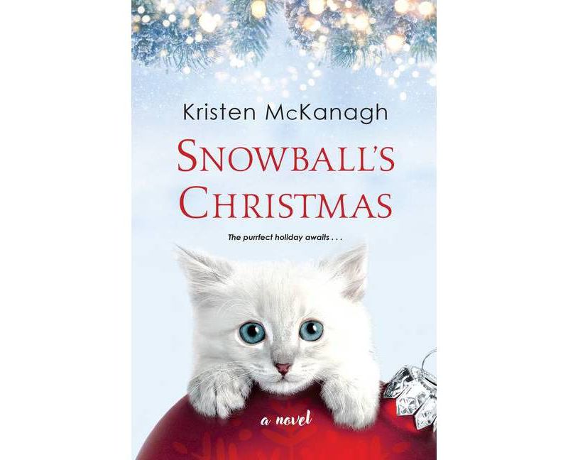 Snowball's Christmas - by Kristen McKanagh (Paperback)
