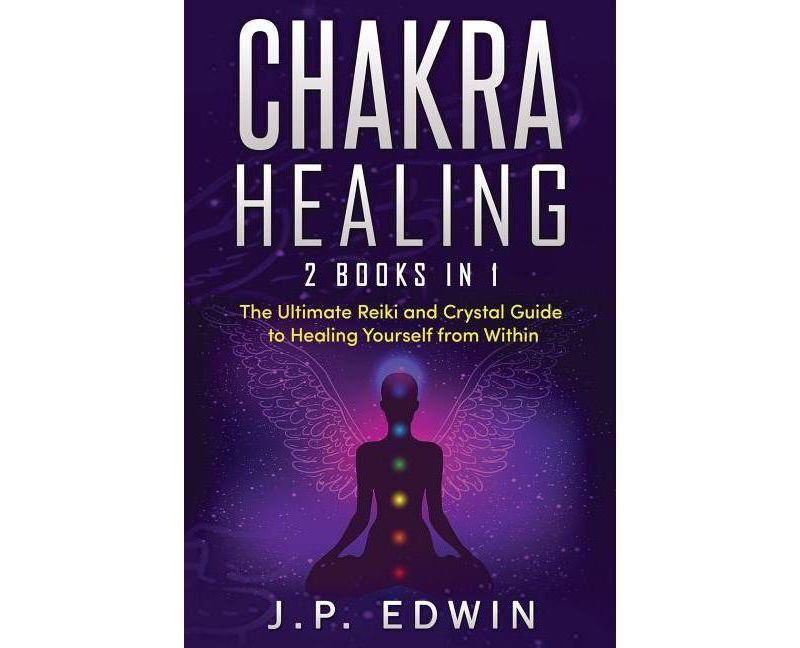 Chakra Healing - by  J P Edwin (Paperback)