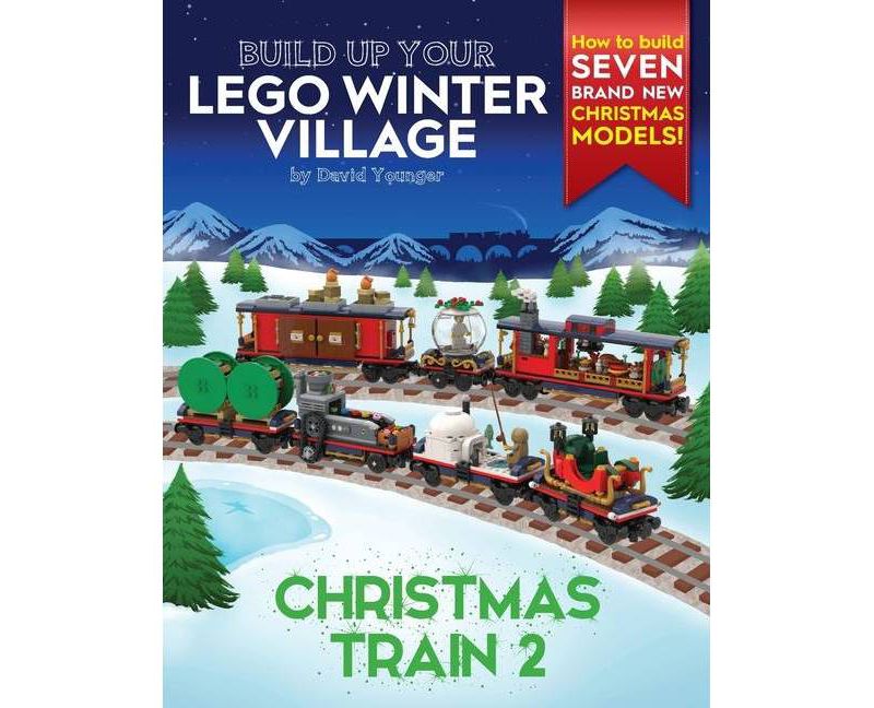 Build Up Your LEGO Winter Village - (Build Up Your Lego) by  David Younger (Paperback)