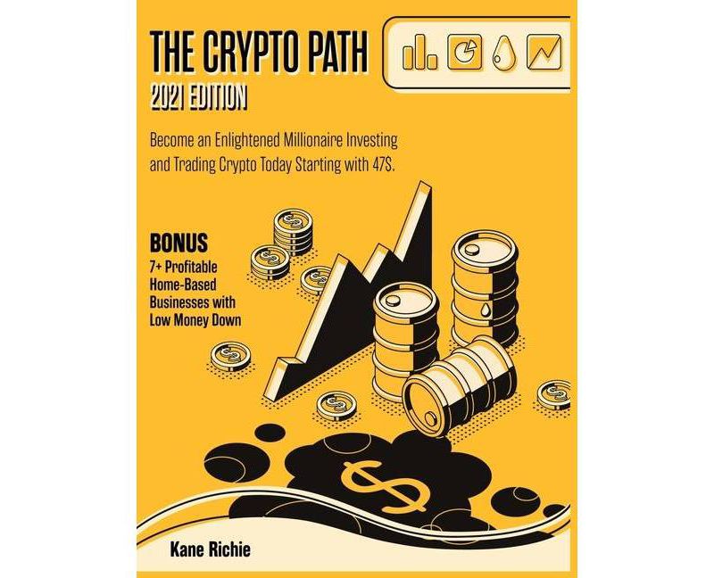 The Crypto Path [2021 Edition] - by  Kane Richie (Hardcover)