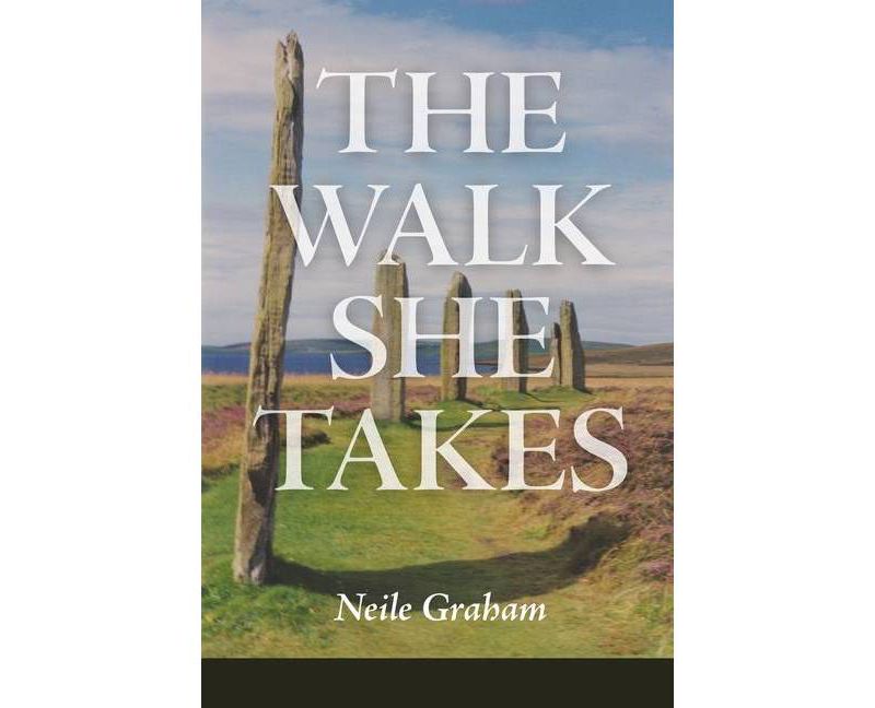 The Walk She Takes - by  Neile Graham (Paperback)