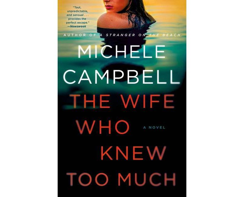 The Wife Who Knew Too Much - by Michele Campbell (Paperback)