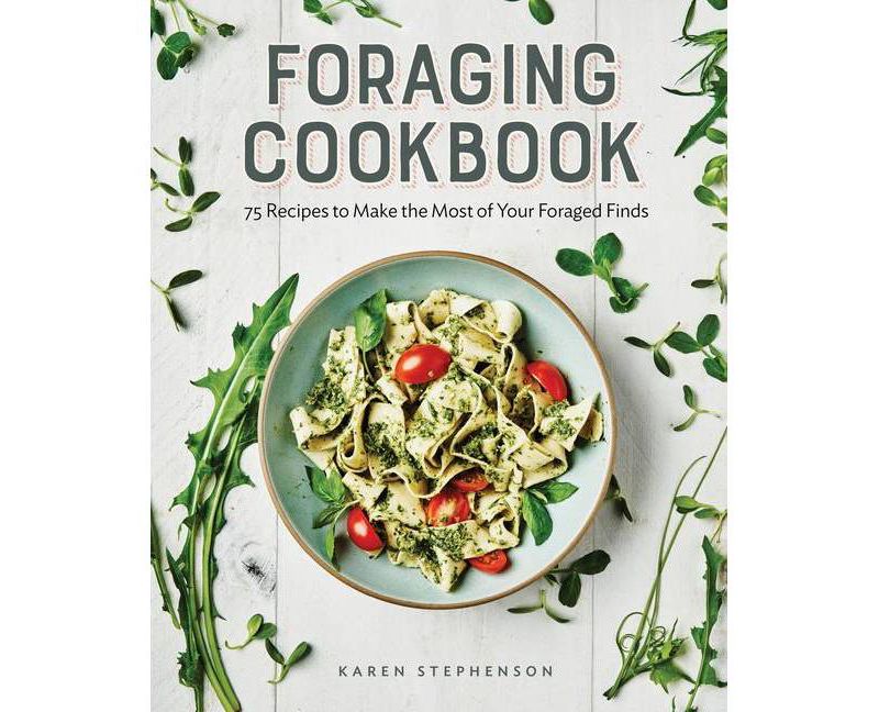 Foraging Cookbook - by  Karen Stephenson (Paperback)