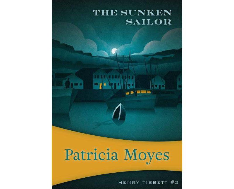 The Sunken Sailor - (Henry Tibbett) by  Patricia Moyes (Paperback)