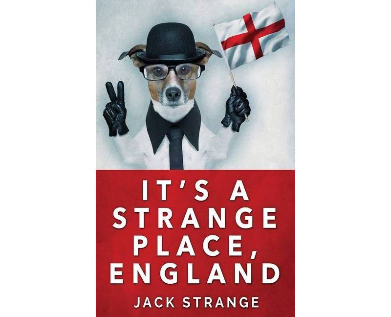 It's A Strange Place, England - (Jack's Strange Tales) Large Print by  Jack Strange (Hardcover)