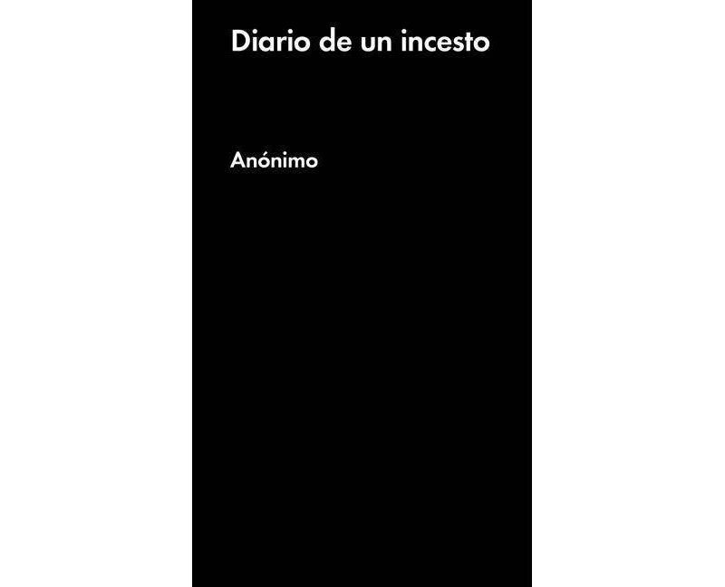 Diario de Un Incesto - by  Anonimo (Hardcover)