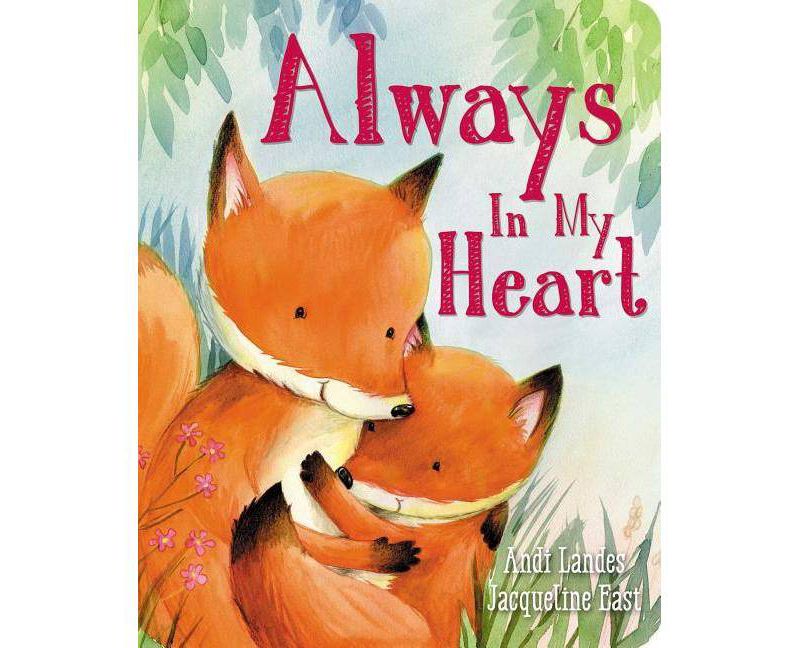 Always in My Heart - by Andi Landes (Board Book)