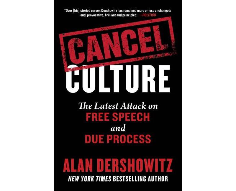 Cancel Culture - by  Alan Dershowitz (Hardcover)