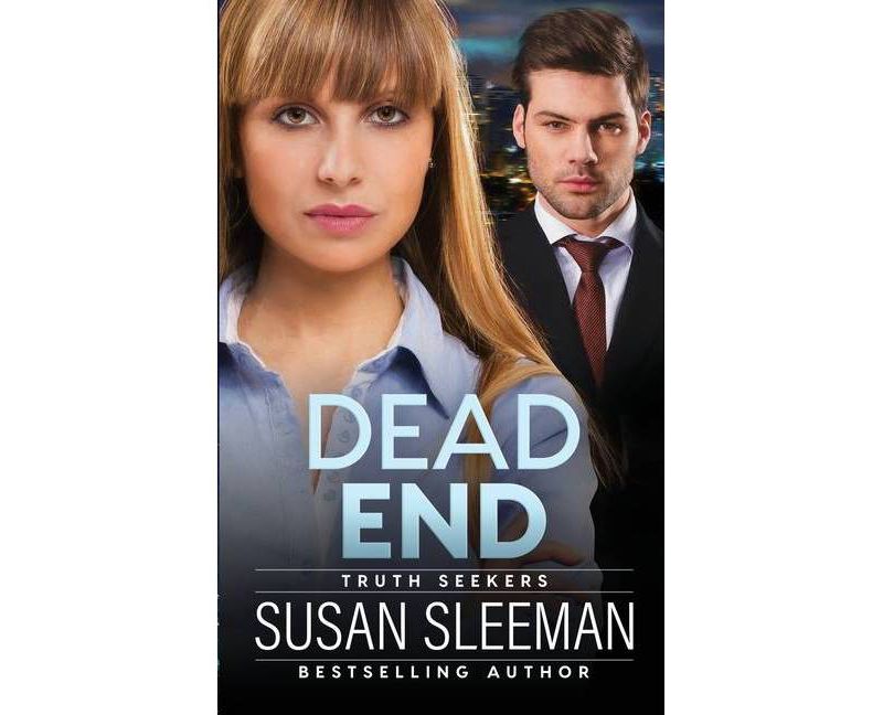 Dead End - (Truth Seekers) by  Susan Sleeman (Paperback)