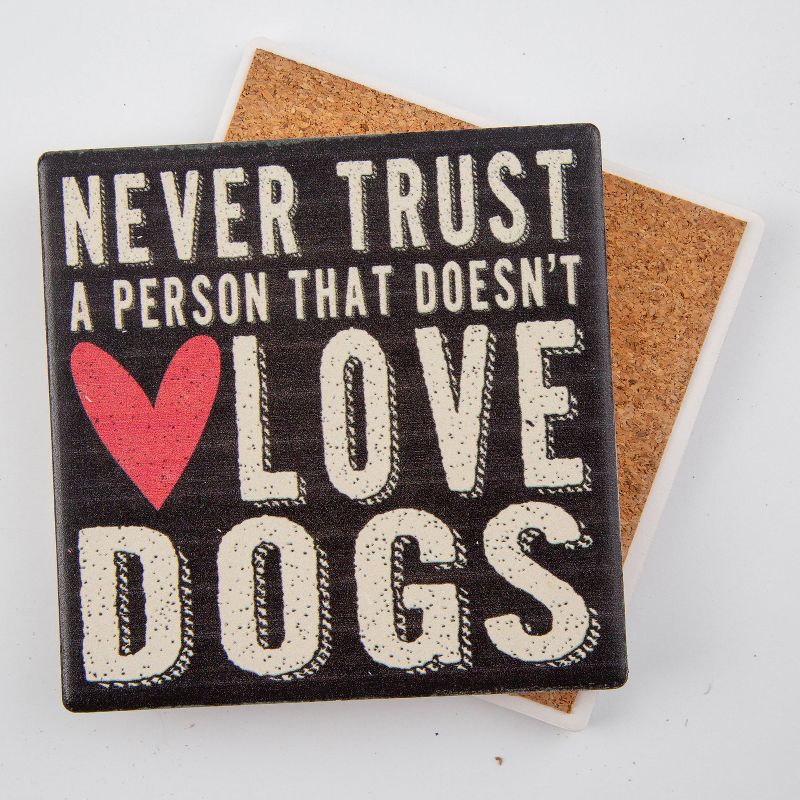 Thirstystone Never Trust A Person That Doesn't Love Dogs 4 Piece Occasions Coaster Set