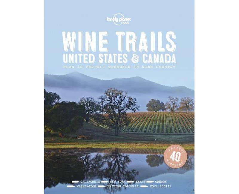 Lonely Planet Wine Trails USA & Canada -  (Lonely Planet) (Hardcover)