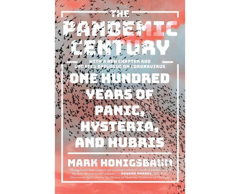 The Pandemic Century - by  Mark Honigsbaum (Paperback)