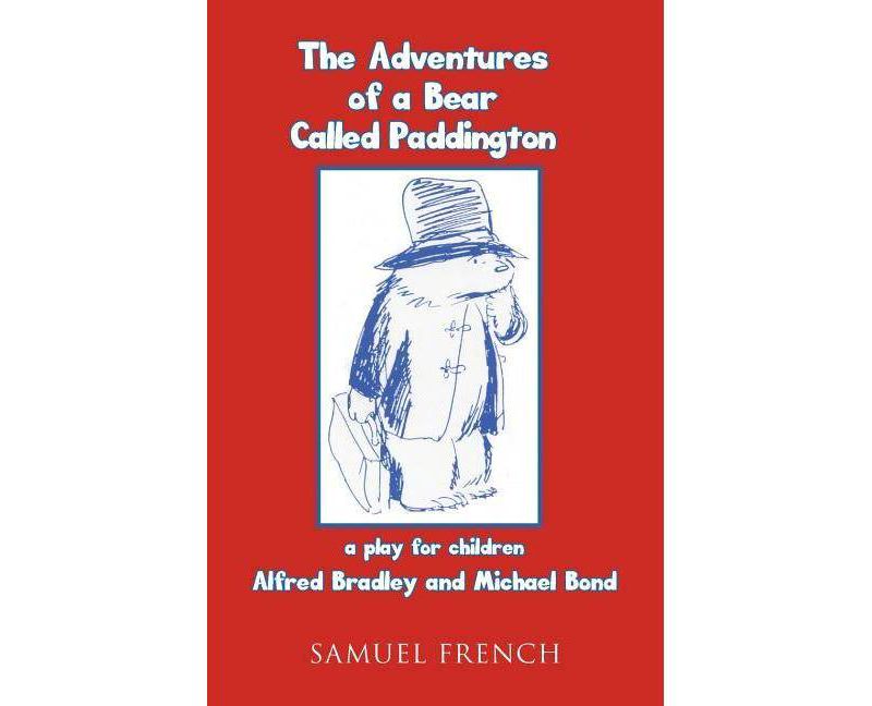 The Adventures of a Bear Called Paddington - by  Alfred Bradley (Paperback)