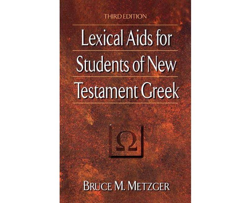 Lexical AIDS for Students of New Testament Greek - 3rd Edition by  Bruce M Metzger (Paperback)