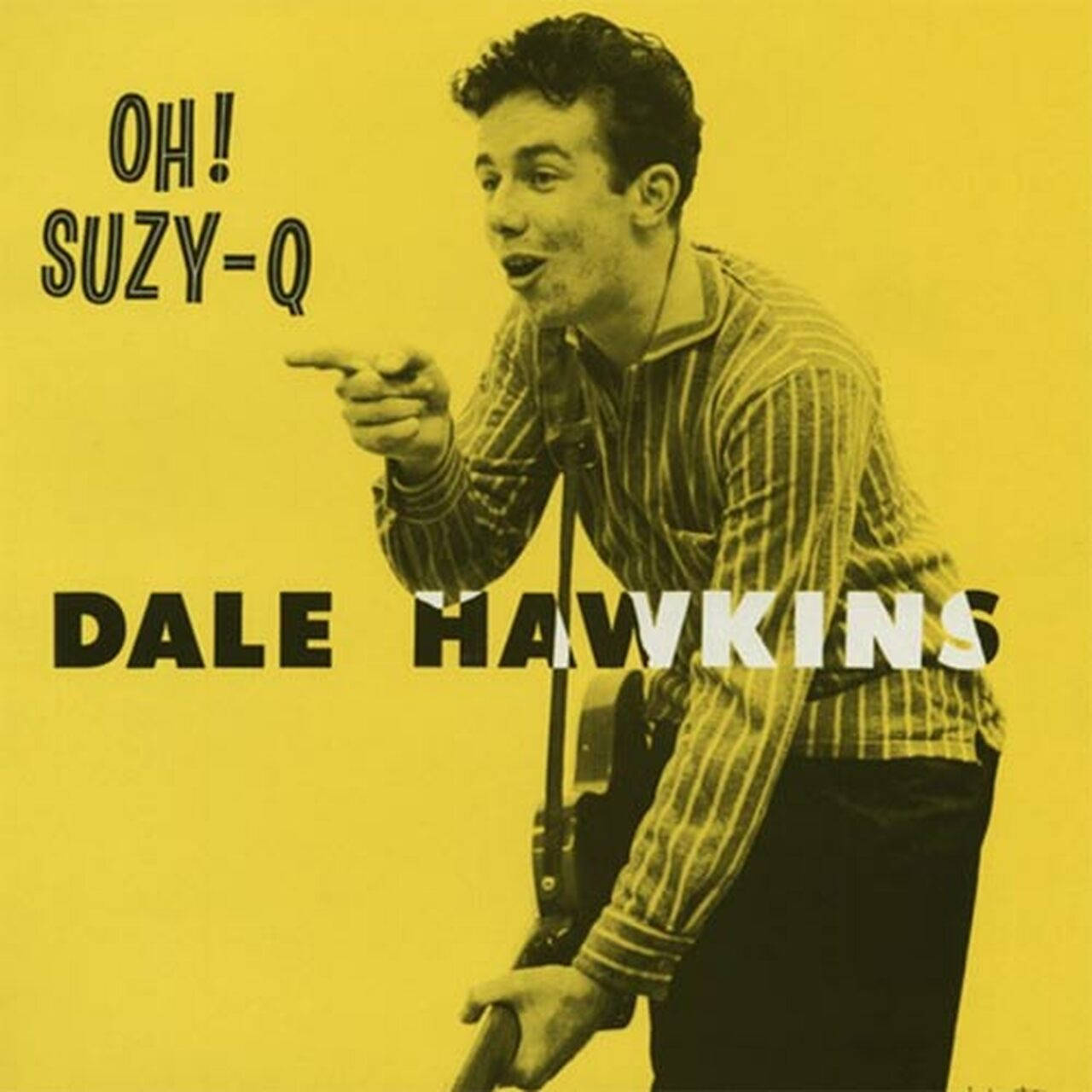 Dale Hawkins Oh! Suzy-Q Import 180g LP (Vinyl)