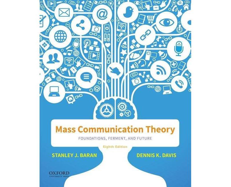 Mass Communication Theory - 8th Edition by  Stanley J Baran & Dennis K Davis (Paperback)