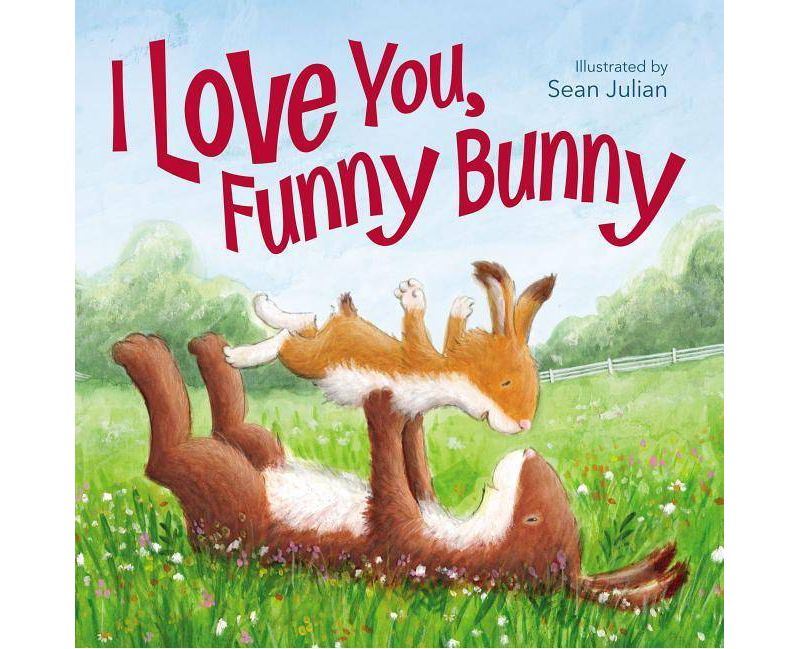 I Love You, Funny Bunny - by Zondervan (Board Book)