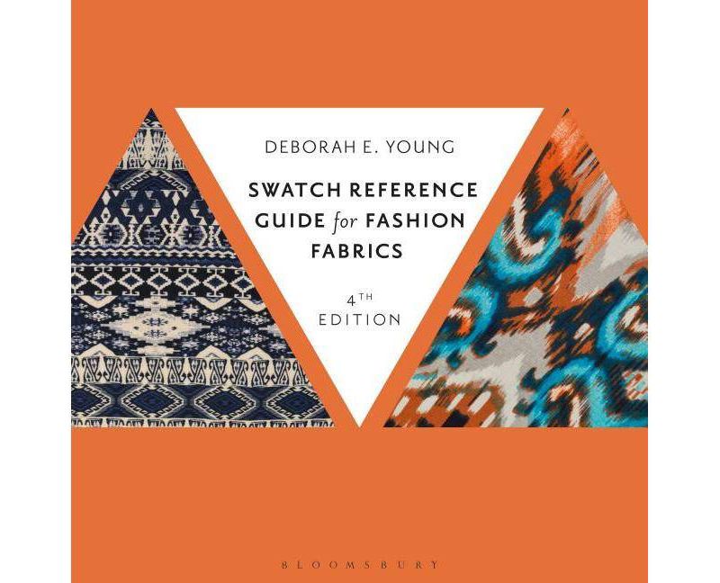 Swatch Reference Guide for Fashion Fabrics - 4th Edition by  Deborah E Young (Hardcover)