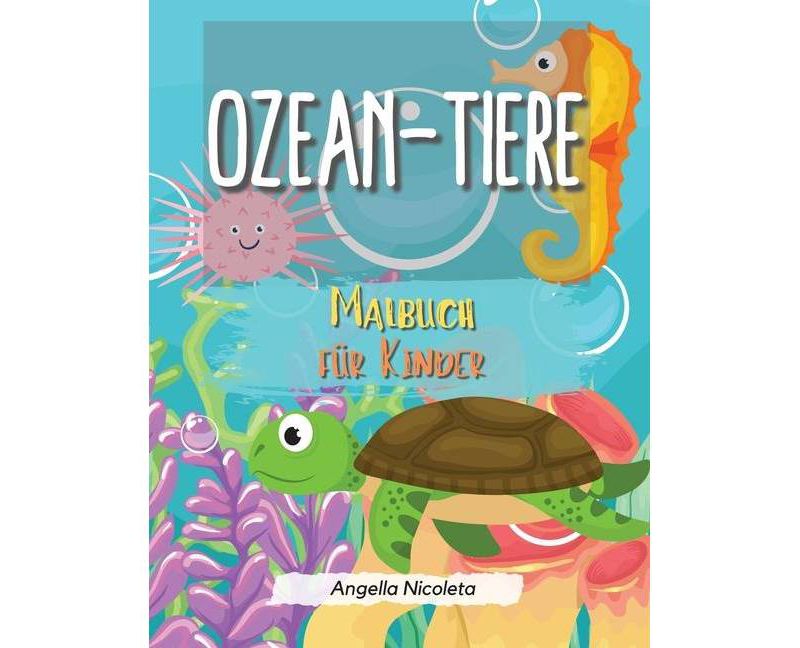 Ozean-Tiere Malbuch f"ur Kinder - by  Angella Nicoleta (Paperback)