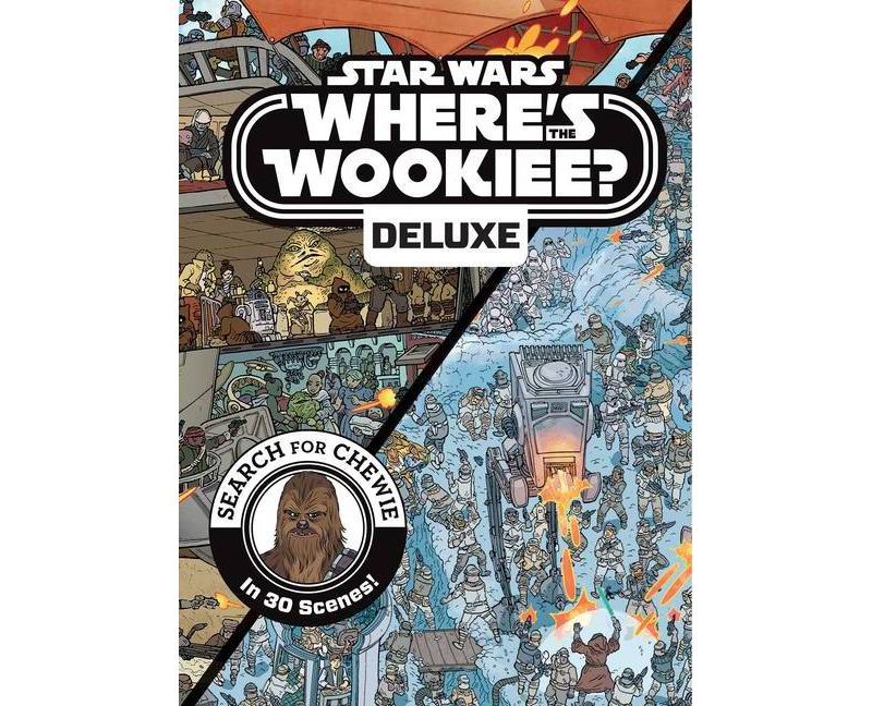 Star Wars Deluxe Where's the Wookiee? -  by Katrina Pallant (Hardcover)
