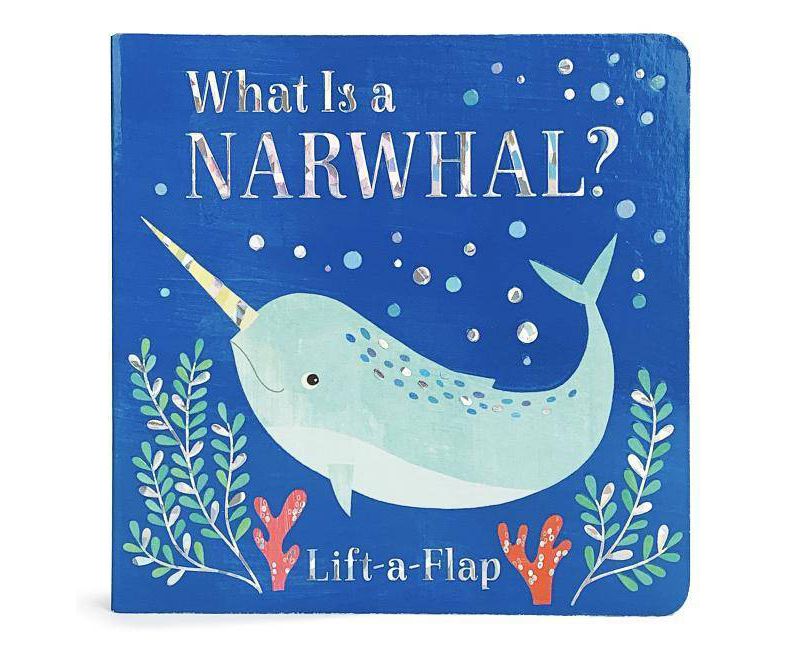 What Is a Narwhal? - (Board Book) - by Scarlett Wing